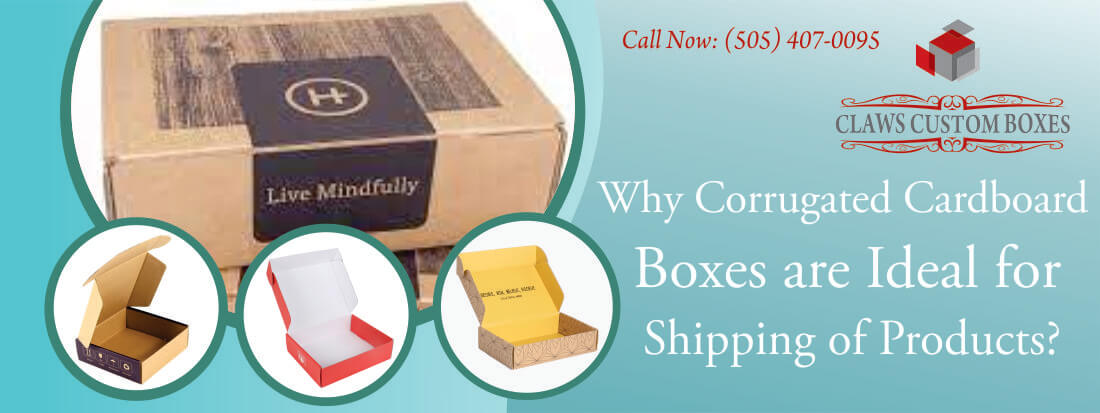 Why-Corrugated-Cardboard-Boxes-are-Ideal-for-Shipping-of-Products?