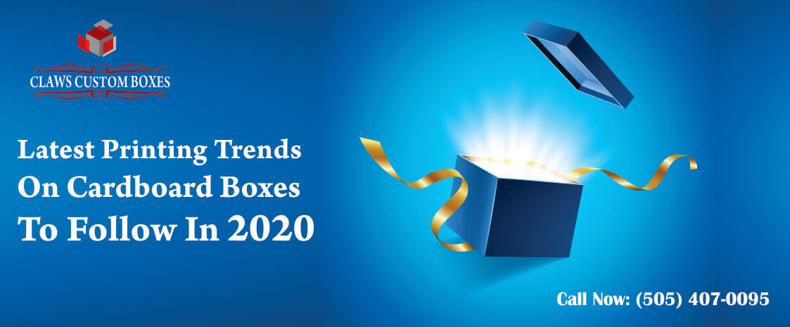 Latest-Printing-Trends-On-Cardboard-Boxes-To-Follow-In-2020
