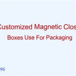 Customized Magnetic Closure Boxes Use For Packaging