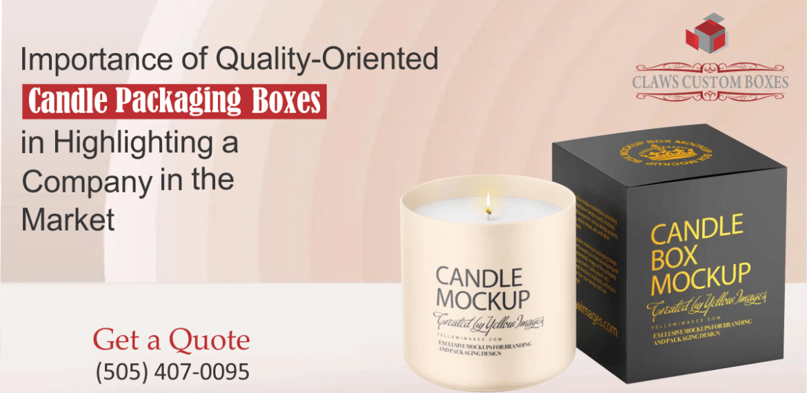 6 Benefits of Custom Candle Box Packaging