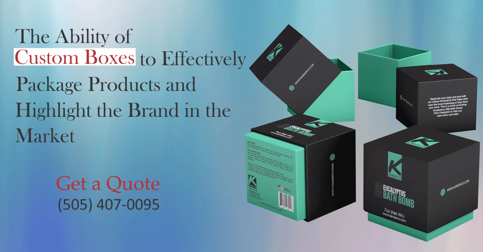 The Ability of Custom Boxes to Effectively Package Products and Highlight the Brand in the Market