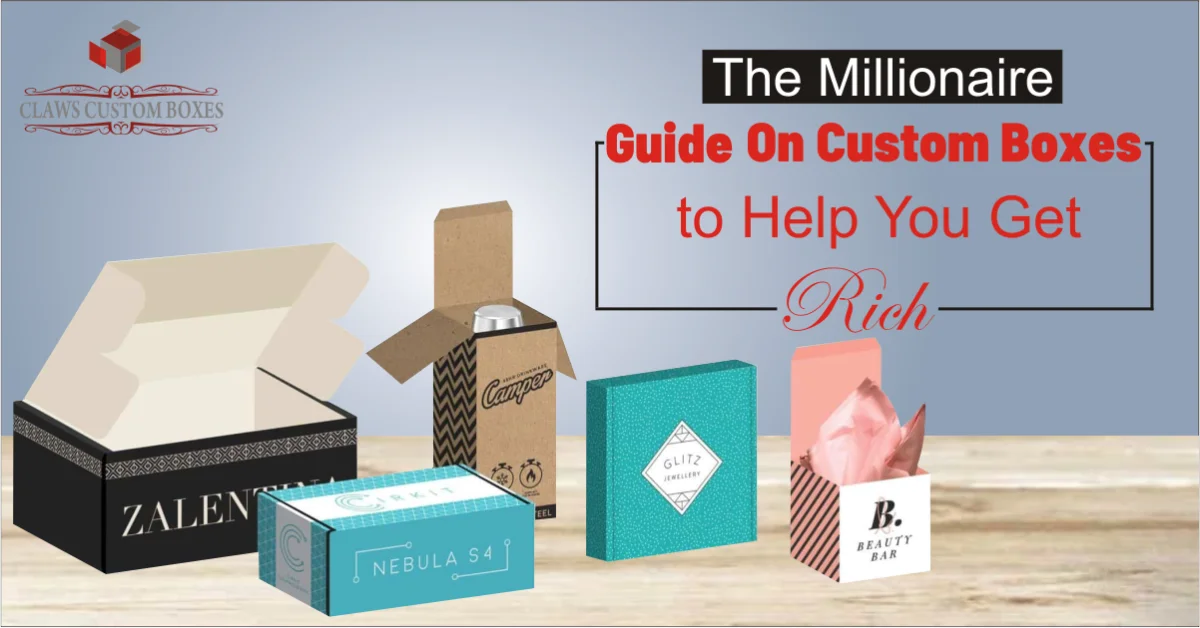 The Millionaire Guide On Custom Boxes to Help You Get Rich