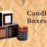 Let Everyone Knows About Your Candle Boxes Business Effectively?