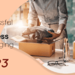 10 Successful Small Business Packaging Ideas 2023
