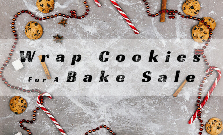 Wrap Cookies for a Bake Sale Package